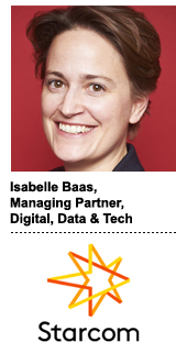 Isabelle Baas，阳狮集团旗下媒体机构Starcom负责数字、数据和技术的执行合伙人